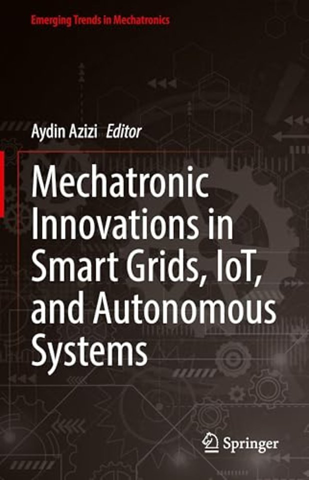 Mechatronic Innovations in Smart Grids, IoT, and Autonomous Systems