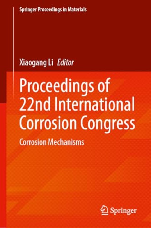 Proceedings of 22nd International Corrosion Congress