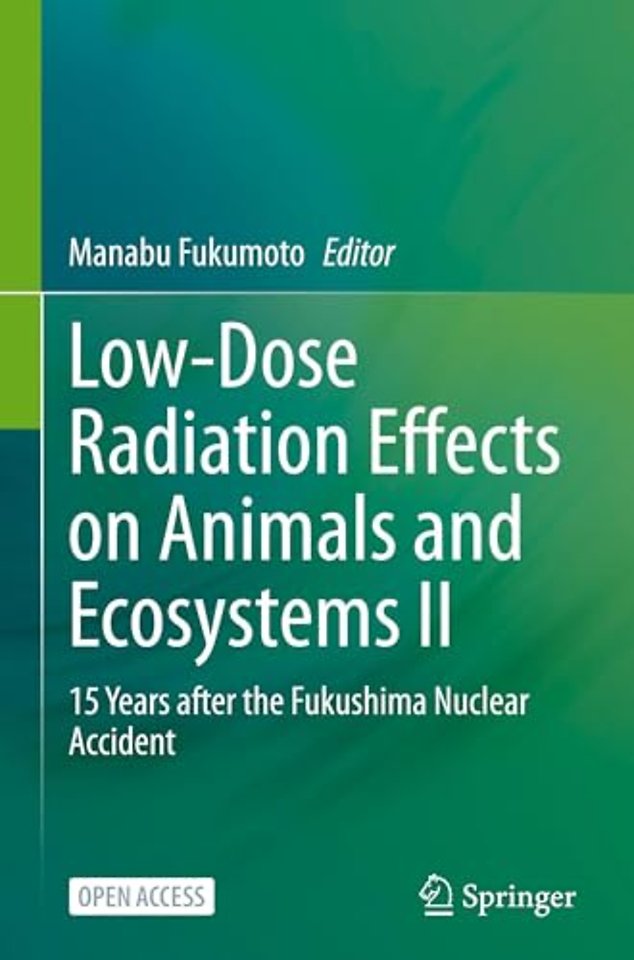 Low-Dose Radiation Effects on Animals and Ecosystems II