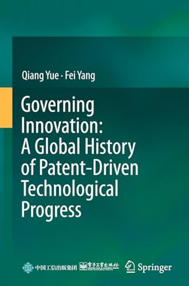 Governing Innovation: A Global History of Patent-Driven Technological Progress