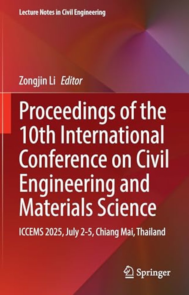 Proceedings of the 10th International Conference on Civil Engineering and Materials Science
