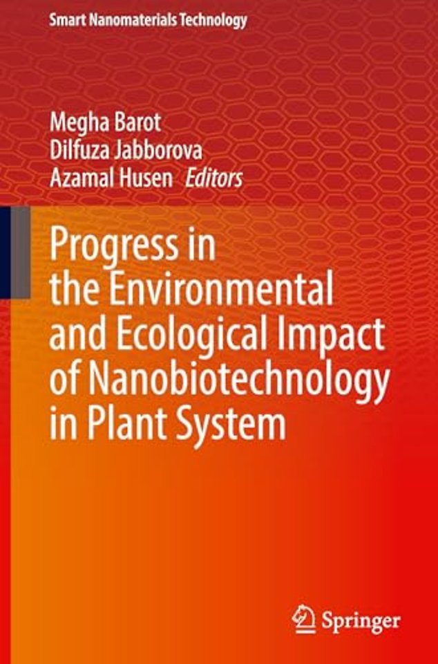 Progress in the Environmental and Ecological Impact of Nanobiotechnology in Plant System