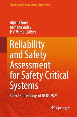 Reliability and Safety Assessment for Safety Critical Systems