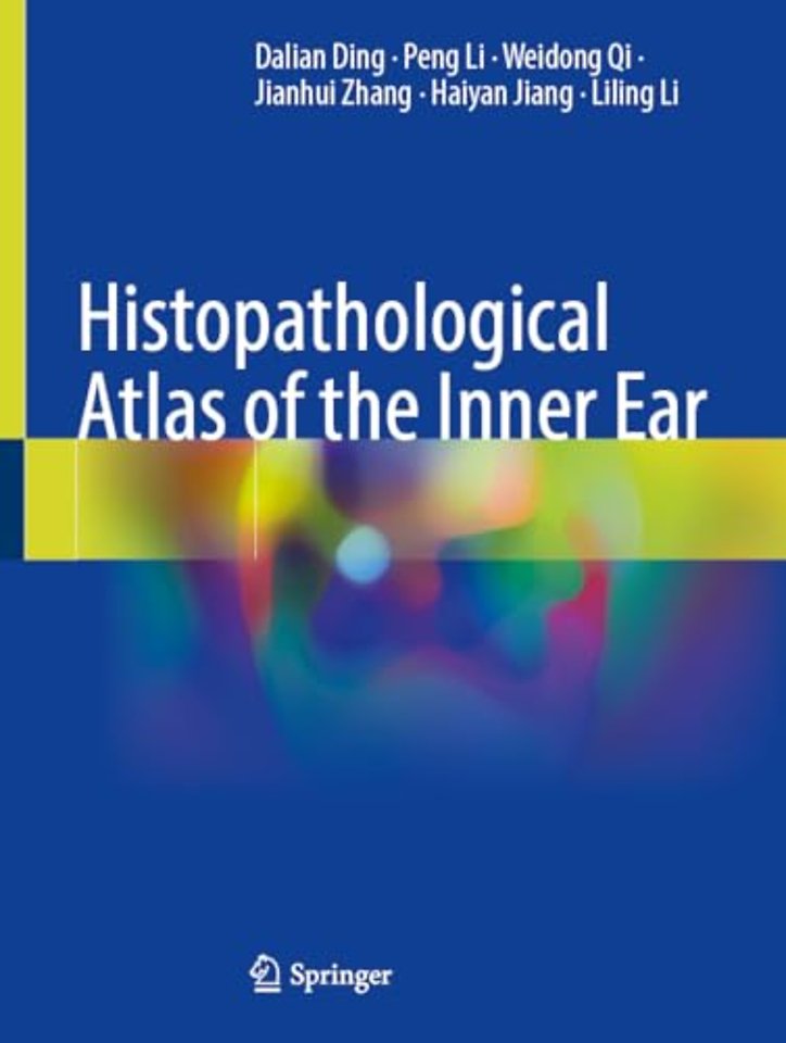 Histopathological Atlas of the Inner Ear