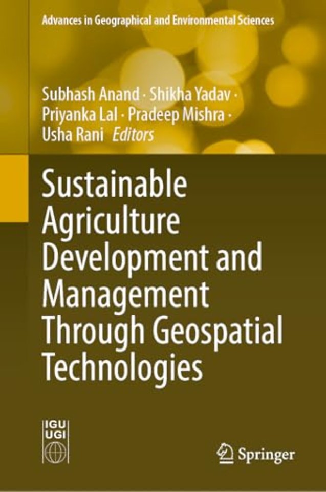Sustainable Agriculture Development and Management Through Geospatial Technologies