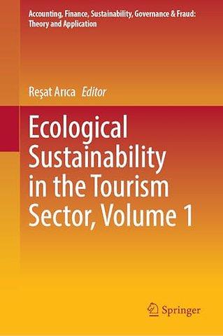 Ecological Sustainability in the Tourism Sector, Volume 1