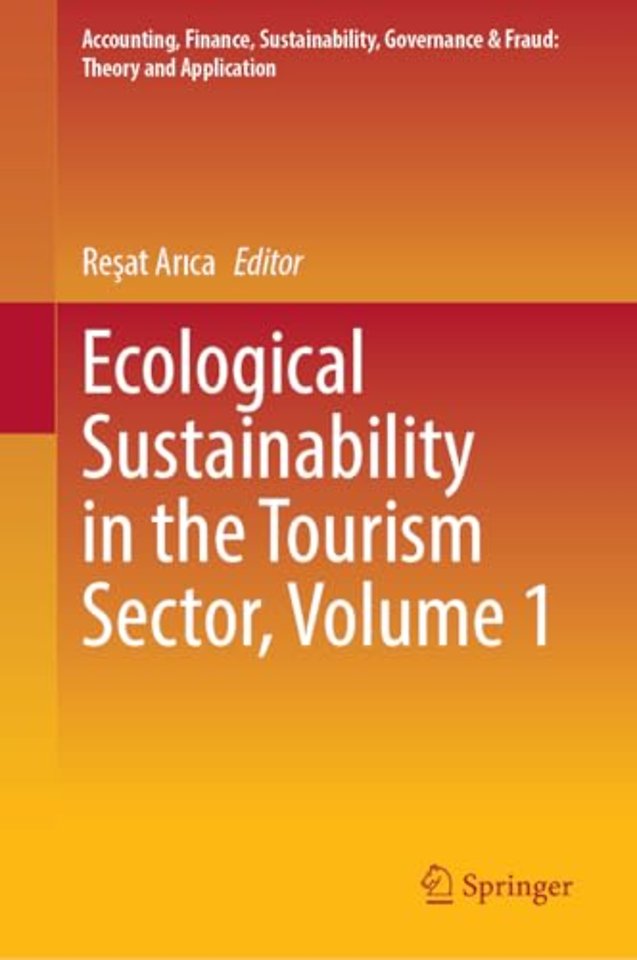 Ecological Sustainability in the Tourism Sector, Volume 1