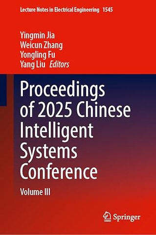 Proceedings of 2025 Chinese Intelligent Systems Conference