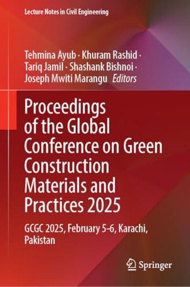 Proceedings of the Global Conference on Green Construction Materials and Practices 2025