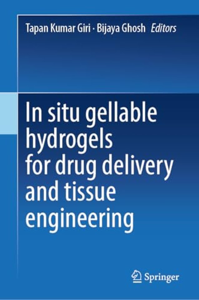In Situ Gellable Hydrogels for Drug Delivery and Tissue Engineering