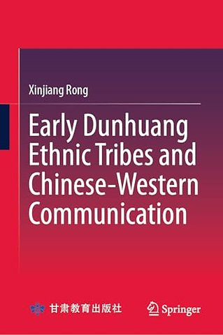 Early Dunhuang Ethnic Tribes and Chinese-Western Communication