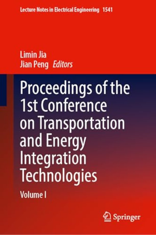 Proceedings of the 1st Conference on Transportation and Energy Integration Technologies