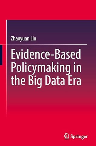 Evidence-Based Policymaking in the Big Data Era