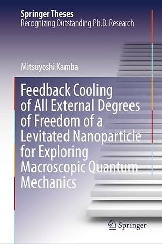 Feedback Cooling of All External Degrees of Freedom of a Levitated Nanoparticle for Exploring Macroscopic Quantum Mechanics