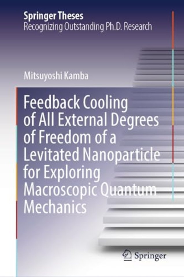 Feedback Cooling of All External Degrees of Freedom of a Levitated Nanoparticle for Exploring Macroscopic Quantum Mechanics