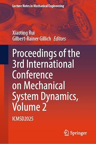 Proceedings of the 3rd International Conference on Mechanical System Dynamics, Volume 2
