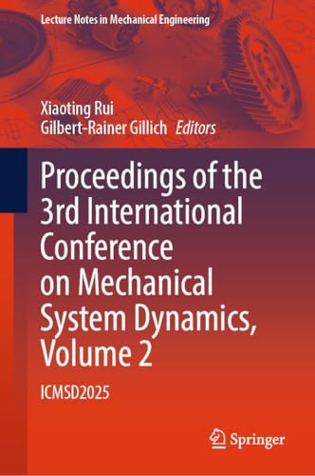Proceedings of the 3rd International Conference on Mechanical System Dynamics, Volume 2
