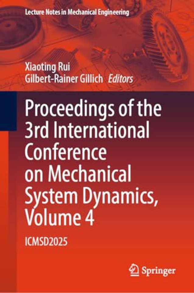 Proceedings of the 3rd International Conference on Mechanical System Dynamics, Volume 4