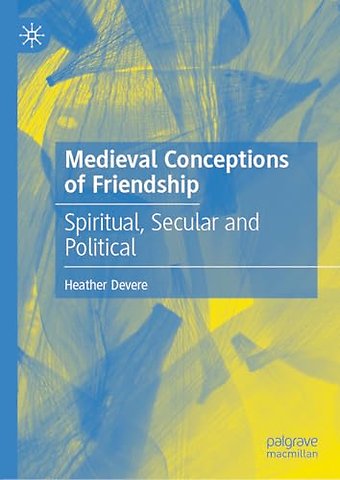 Medieval Conceptions of Friendship