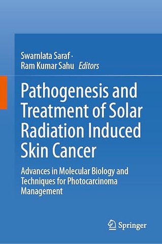 Pathogenesis and Treatment of Solar Radiation Induced Skin Cancer