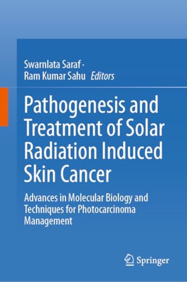 Pathogenesis and Treatment of Solar Radiation Induced Skin Cancer