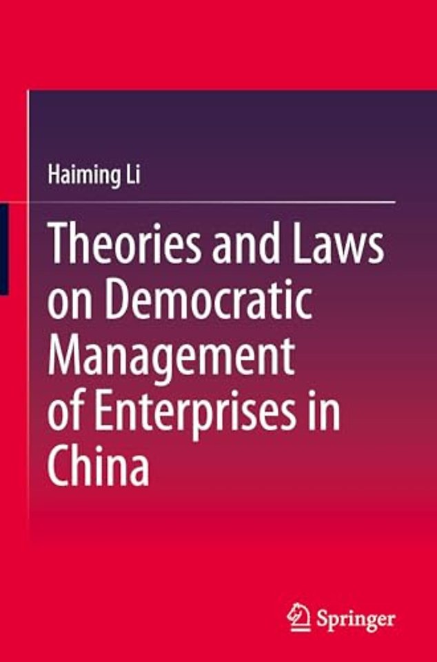 Theories and Laws on Democratic Management of Enterprises in China