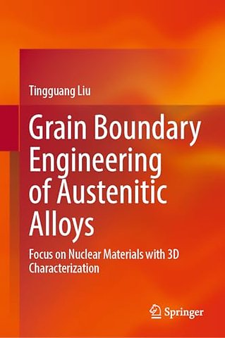 Grain Boundary Engineering of Austenitic Alloys