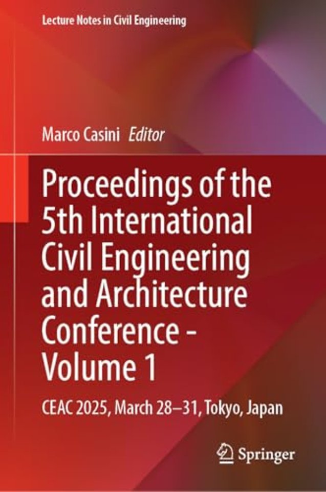 Proceedings of the 5th International Civil Engineering and Architecture Conference - Volume 1