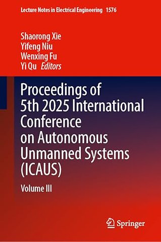 Proceedings of 5th 2025 International Conference on Autonomous Unmanned Systems (ICAUS)