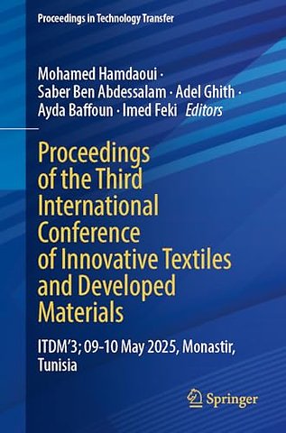 Proceedings of the Third International Conference of Innovative Textiles and Developed Materials