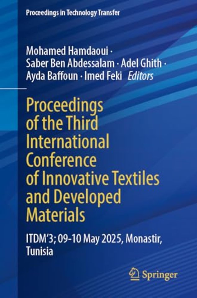 Proceedings of the Third International Conference of Innovative Textiles and Developed Materials