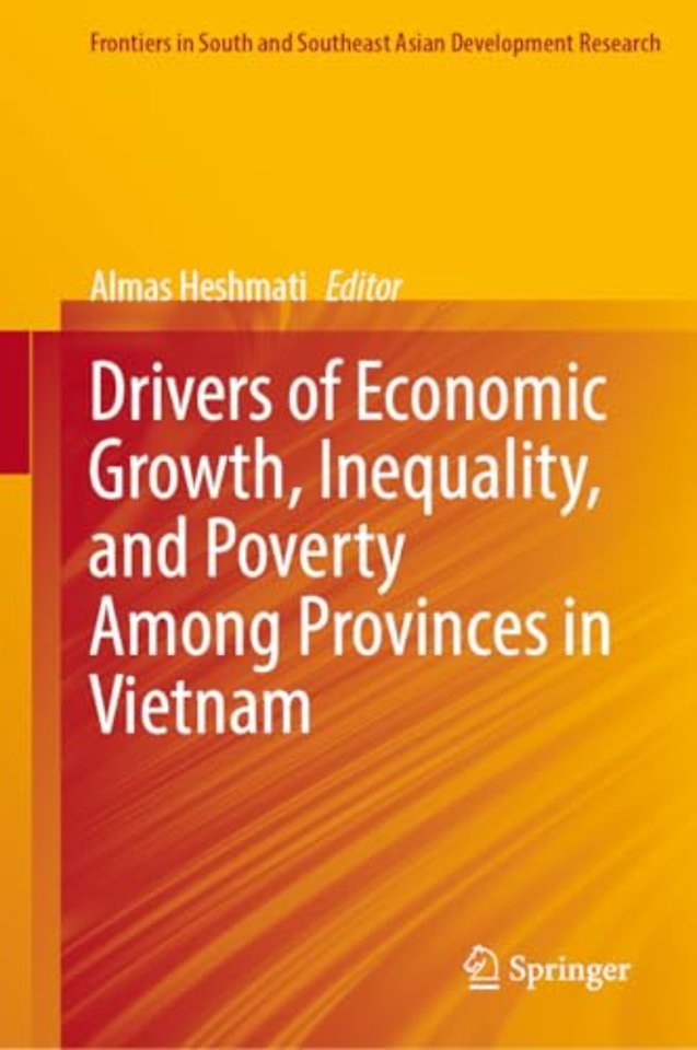 Drivers of Economic Growth, Inequality, and Poverty Among Provinces in Vietnam