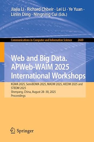 Web and Big Data. APWeb-WAIM 2025 International Workshops