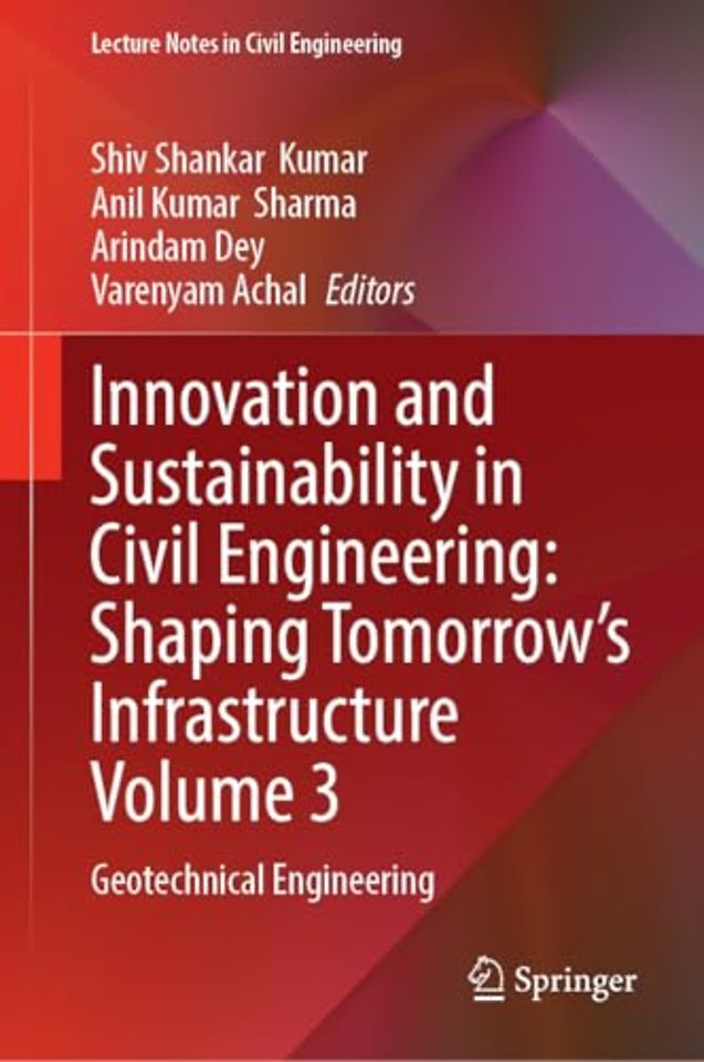 Innovation and Sustainability in Civil Engineering: Shaping Tomorrow’s Infrastructure Volume 3