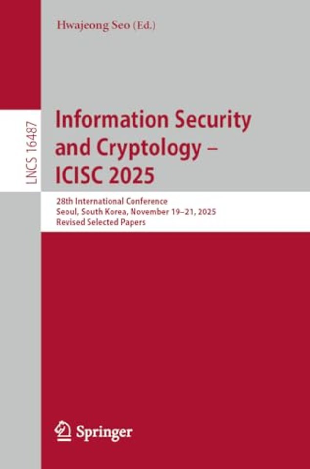 Information Security and Cryptology – ICISC 2025