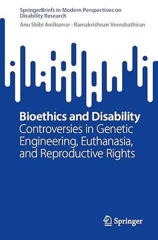 Bioethics and Disability