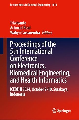 Proceedings of the 5th International Conference on Electronics, Biomedical Engineering, and Health Informatics
