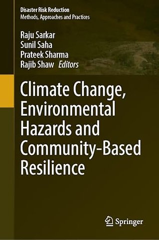 Climate Change, Environmental Hazards and Community-Based Resilience