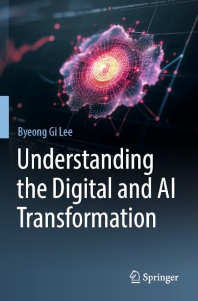 Understanding the Digital and AI Transformation