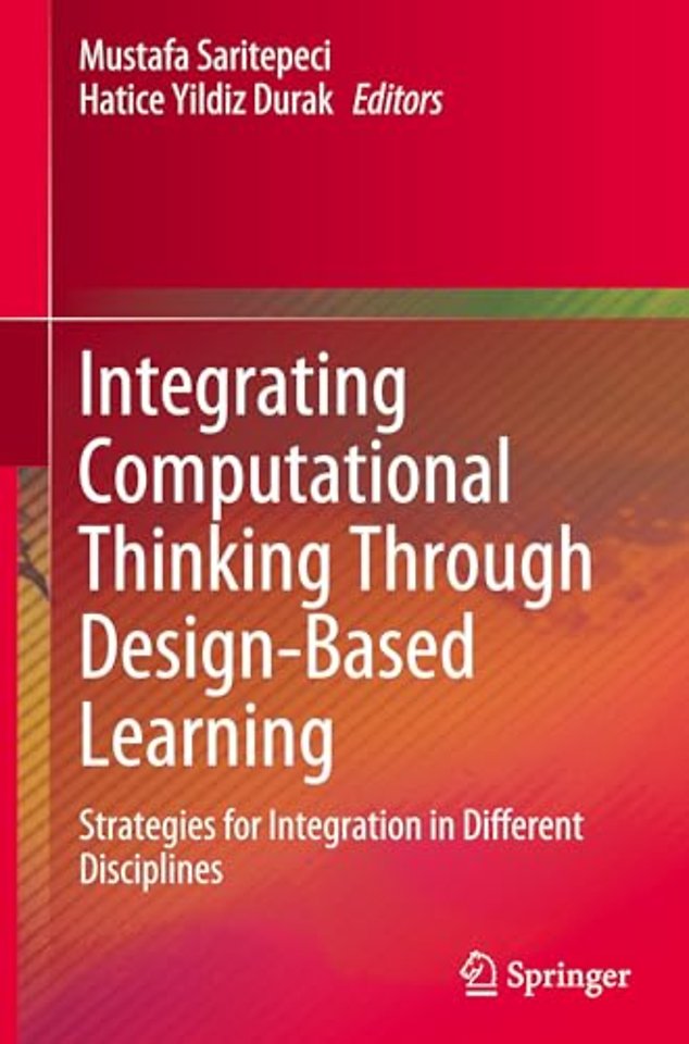Integrating Computational Thinking Through Design-Based Learning
