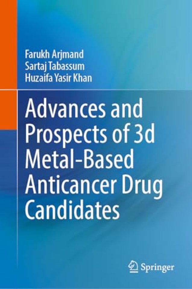 Advances and Prospects of 3-d Metal-Based Anticancer Drug Candidates