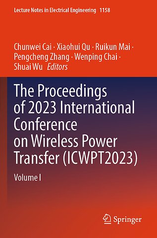The Proceedings of 2023 International Conference on Wireless Power Transfer (ICWPT2023)
