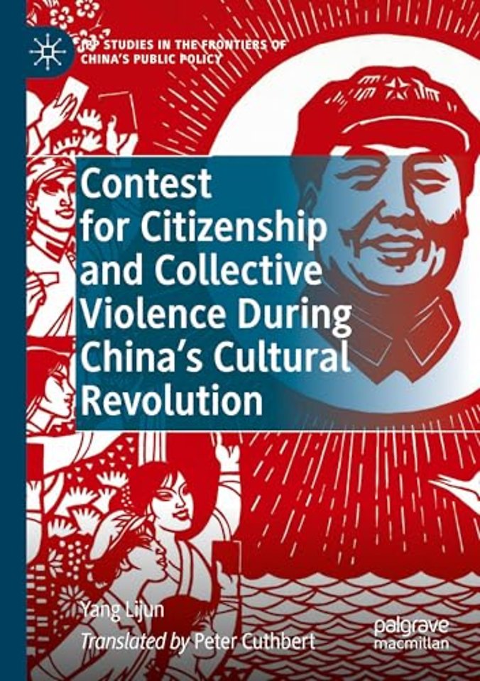 Contest for Citizenship and Collective Violence During China’s Cultural Revolution