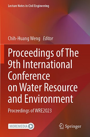 Proceedings of The 9th International Conference on Water Resource and Environment