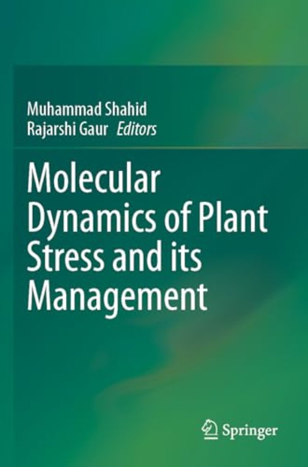Molecular Dynamics of Plant Stress and its Management