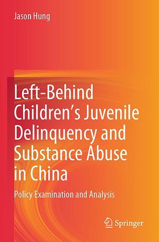 Left-Behind Children’s Juvenile Delinquency and Substance Abuse in China