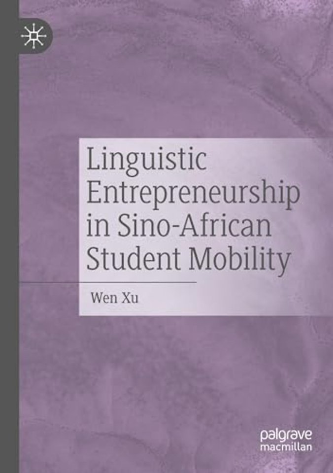 Linguistic Entrepreneurship in Sino-African Student Mobility