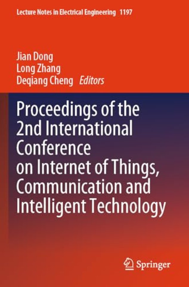 Proceedings of the 2nd International Conference on Internet of Things, Communication and Intelligent Technology
