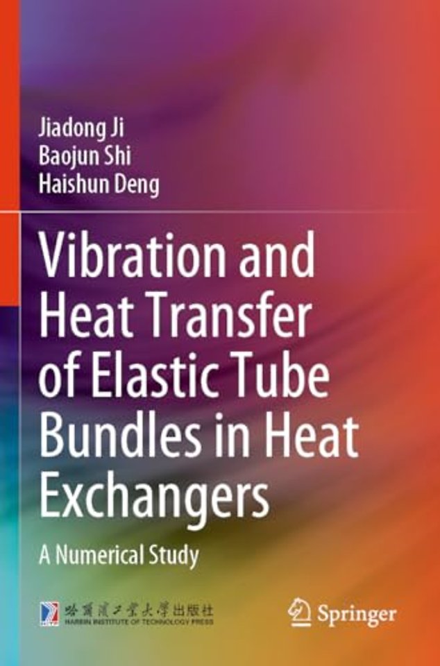 Vibration and Heat Transfer of Elastic Tube Bundles in Heat Exchangers