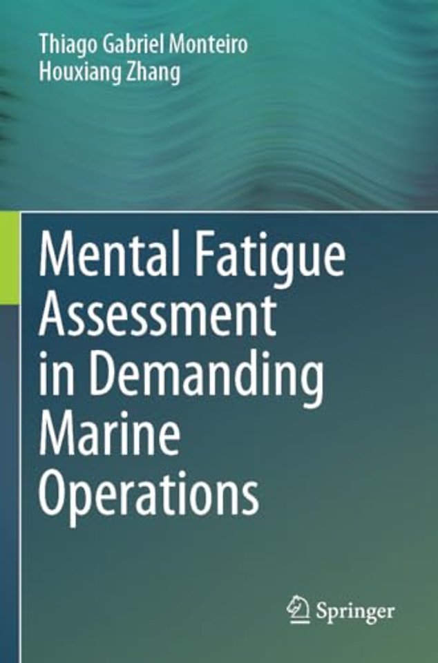 Mental Fatigue Assessment in Demanding Marine Operations